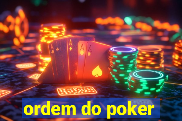 ordem do poker